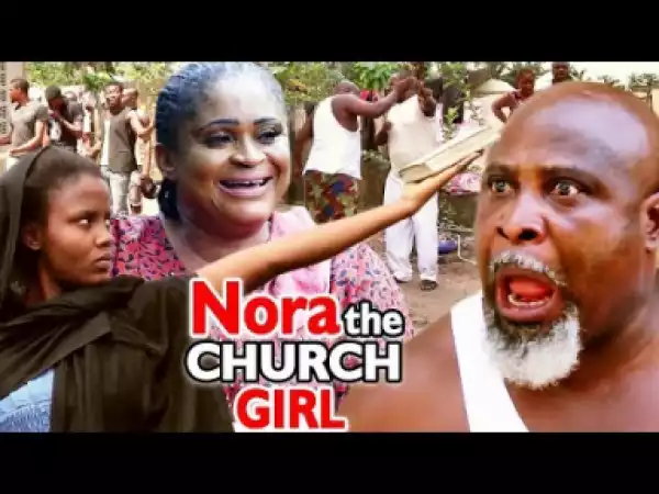 Nora The Church Girl Season 3&4 - 2019